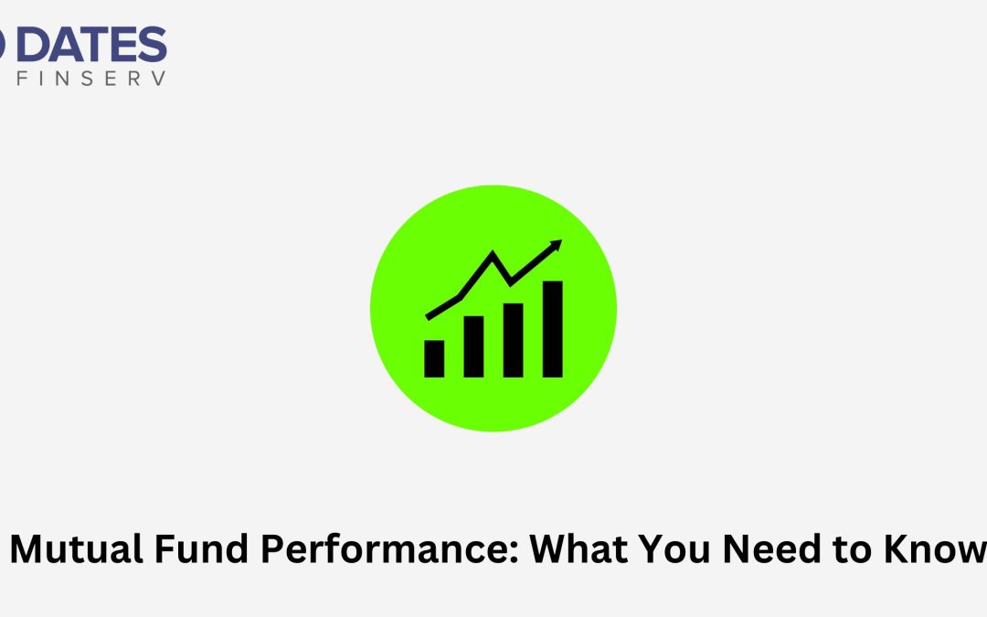 Mutual Fund Performance: What You Need to Know?