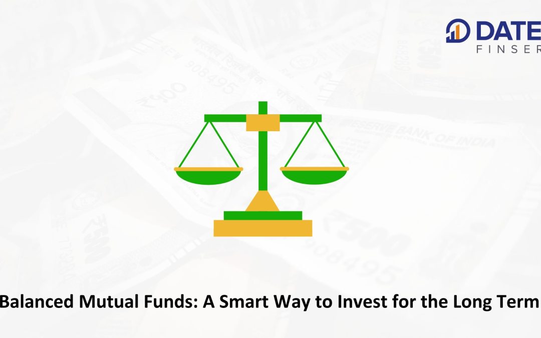 Balanced Mutual Funds: A Smart Way to Invest for the Long Term