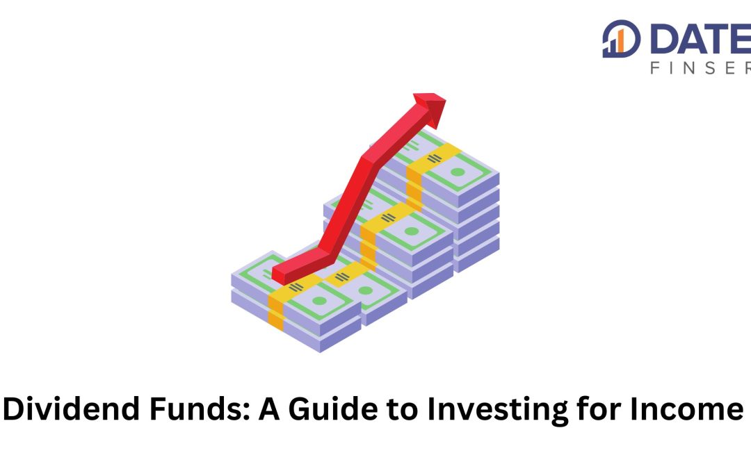 Dividend Funds: A Guide to Investing for Income