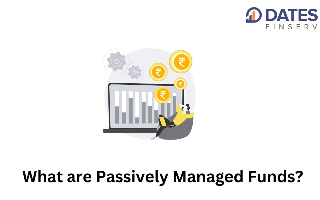 What are Passively Managed Funds?