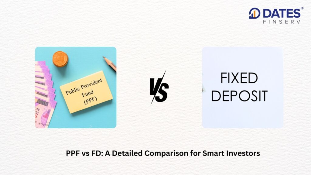 PPF vs FD: A Detailed Comparison for Smart Investors